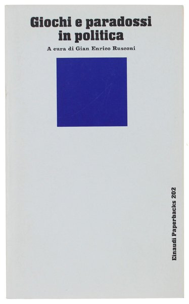 GIOCHI E PARADOSSI IN POLITICA.