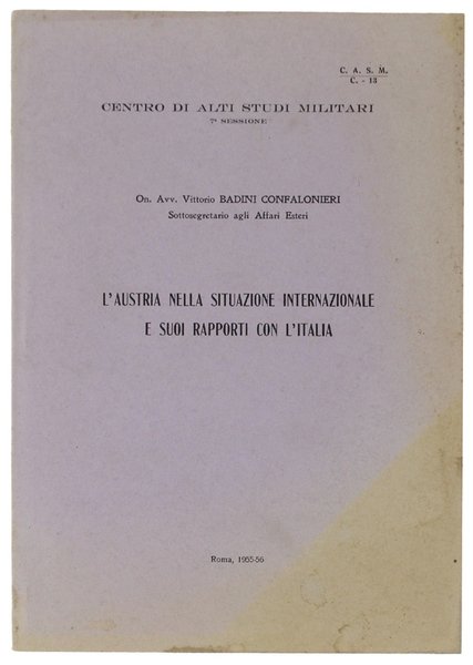 L'AUSTRIA NELLA SITUAZIONE INTERNAZIONALE E SUOI RAPPORTI CON L'ITALIA.