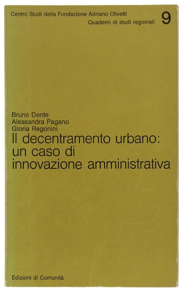 IL DECENTRAMENTO URBANO: UN CASO DI INNOVAZIONE AMMNISTRATIVA.