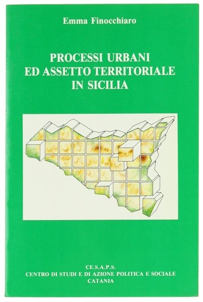 PROCESSI URBANI ED ASSETTO TERRITORIALE IN SICILIA.