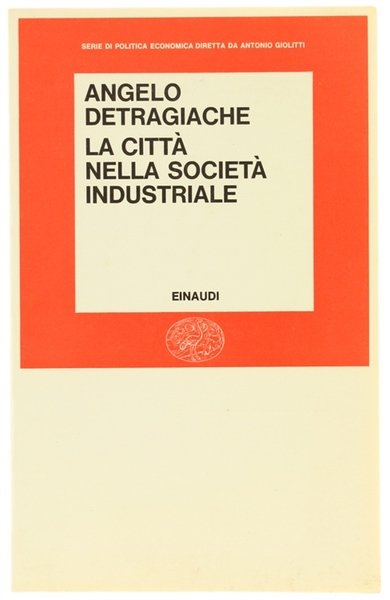 LA CITTA' NELLA SOCIETA' INDUSTRIALE.