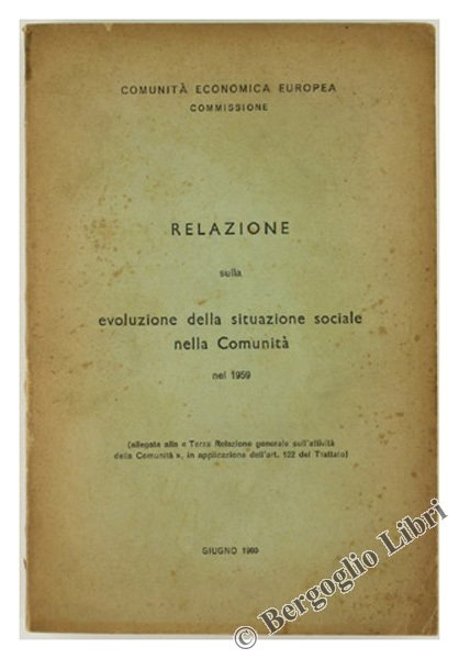 RELAZIONE SULLA EVOLUZIONE DELLA SITUAZIONE SOCIALE NELLA COMUNITA' NEL 1959.