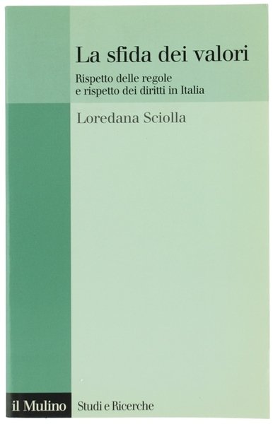 LA SFIDA DEI VALORI. Rispetto delle regole e rispetto dei …