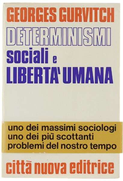 DETERMINISMI SOCIALI E LIBERTA' UMANA.