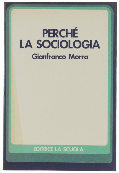 PERCHE' LA SOCIOLOGIA.