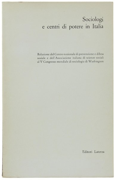 SOCIOLOGI E CENTRI DI POTERE IN ITALIA.