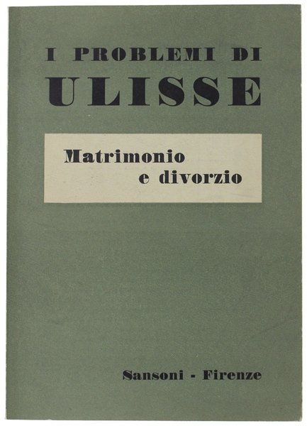 MATRIMONIO E DIVORZIO. I Problemi di Ulisse.