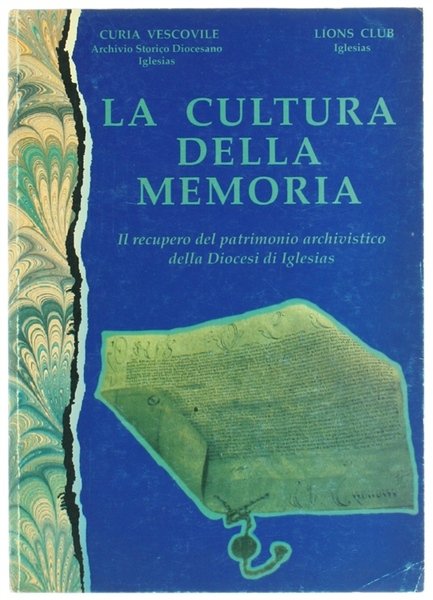 LA CULTURA DELLA MEMORIA. Il recupero del patrimonio archivistico della …