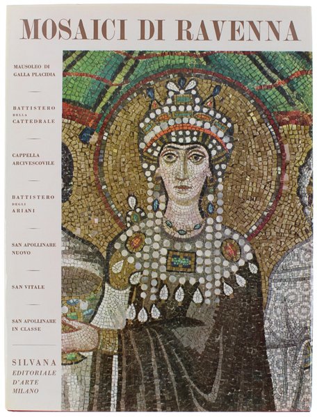 MOSAICI DI RAVENNA. Mausoleo di Galla Placidia - Battistero della …