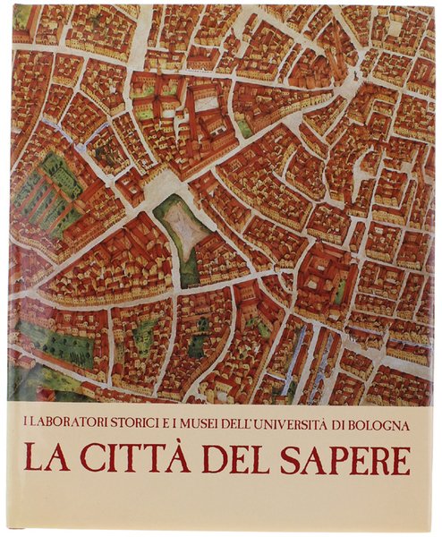 LA CITTA' DEL SAPERE. I laboratori storici e i musei …