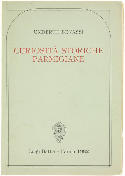 CURIOSITA' STORICHE PARMIGIANE.