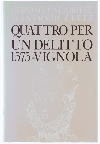 QUATTRO PER UN DELITTO 1575-VIGNOLA.