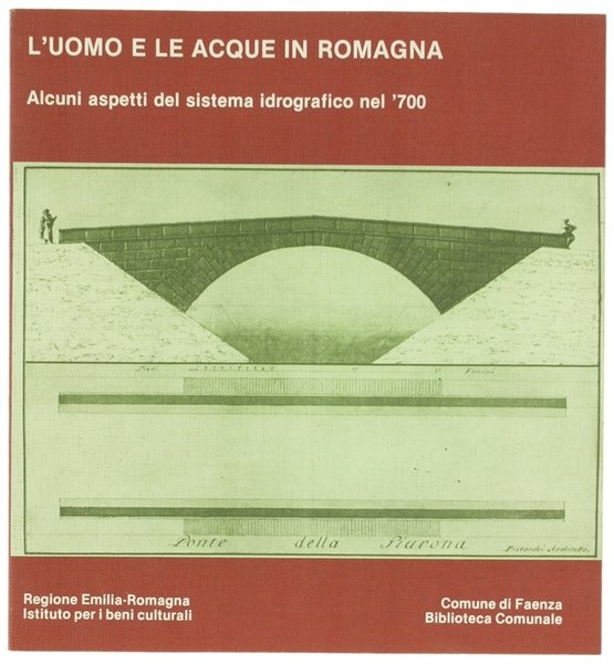 L'UOMO E LE ACQUE IN ROMAGNA. Alcuni aspetti del sistema …