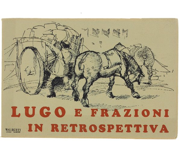 LUGO E FRAZIONI IN RETROSPETTIVA.