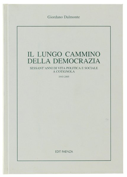 IL LUNGO CAMMINO DELLA DEMOCRAZIA. Sessant'anni di vita politica e …