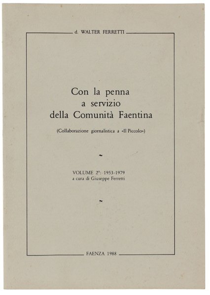 CON LA PENNA A SERVIZIO DELLA COMUNITA' FAENTINA (Collaborazione giornalistica …