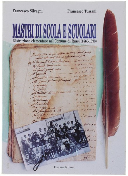 MAESTRI DI SCOLA E SCUOLARI. L'istruzione elementare nel Comune di …