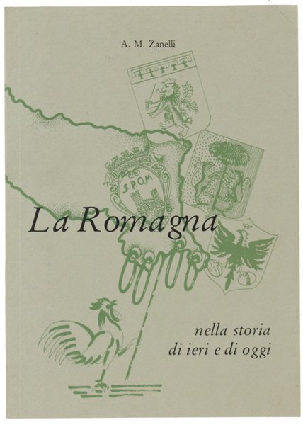 LA ROMAGNA NELLA STORIA DI IERI E DI OGGI.