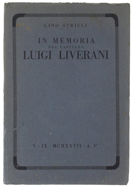 IN MEMORIA DEL CAPITANO LUIGI LIVERANI. V - IX - …