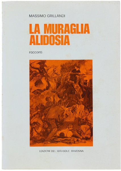 LA MURAGLIA ALIDOSIA. Racconti.