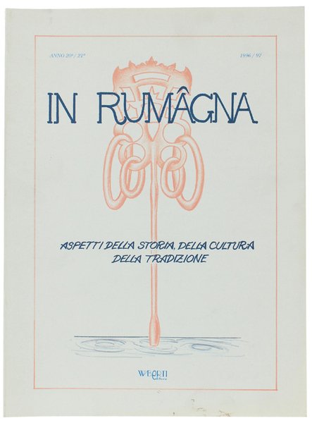 IN RUMAGNA - Aspetti della storia, della cultura, della tradizione. …