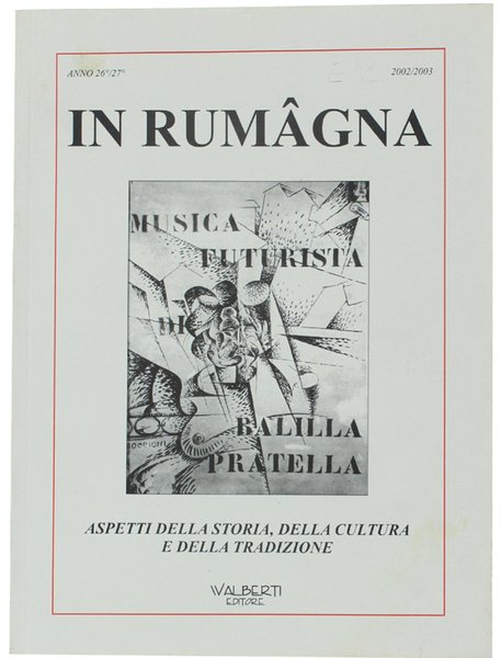 IN RUMAGNA - Aspetti della storia, della cultura, della tradizione. …