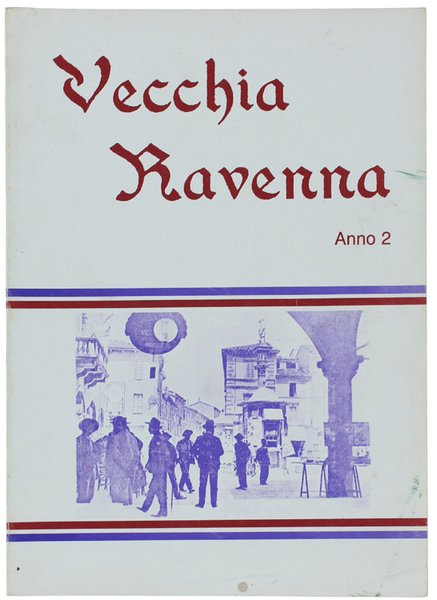 VECCHIA RAVENNA. Anno 2.