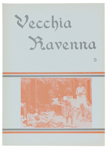 VECCHIA RAVENNA. Anno 9.