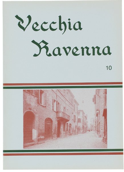 VECCHIA RAVENNA. Anno 10.