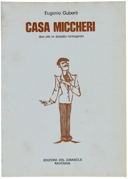 CASA MICCHERI. Due attii in dialetto romagnolo.