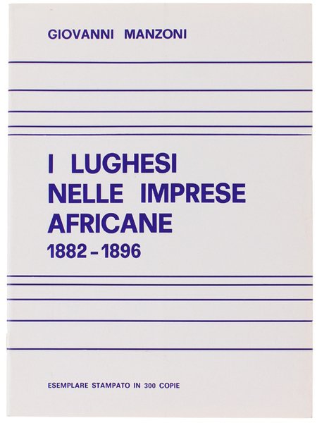 I LUGHESI NELLE IMPRESE AFRICANE 1882-1896.