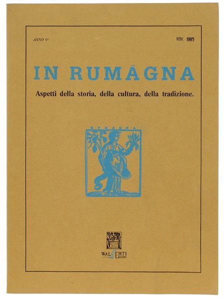 IN RUMAGNA - Aspetti della storia, della cultura, della tradizione. …