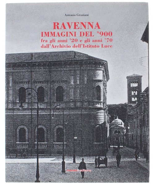 RAVENNA. IMMAGINI DEL '900 fra gli anni '20 e gli …