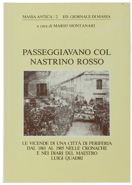 PASSEGGIAVANO COL NASTRINO ROSSO. I manoscritti inediti del maestro Luigi …