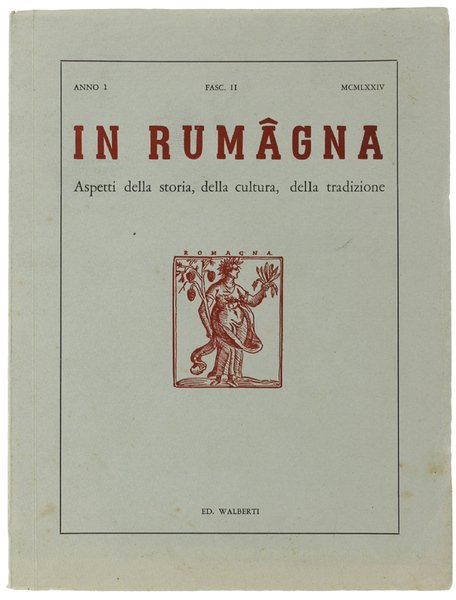 IN RUMAGNA - Aspetti della storia, della cultura, della tradizione. …