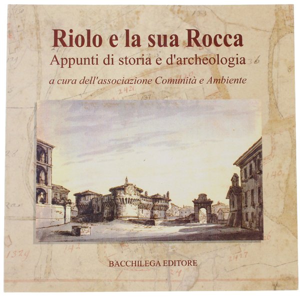 RIOLO E LA SUA ROCCA. Appunti di storia e d'archeologia …