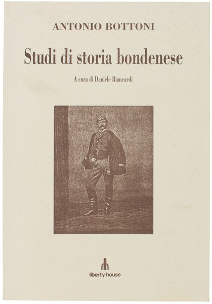 STUDI DI STORIA BONDENESE. Ristampa anastatica a cura di Daniele …