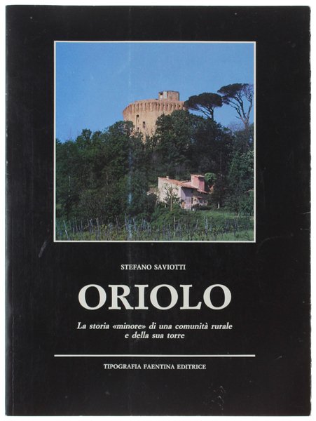 ORIOLO. La storia "minore" di una comunità rurale e della …