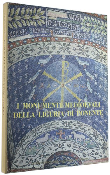 I MONUMENTI MEDIOEVALI DELLA LIGURIA DI PONENTE.