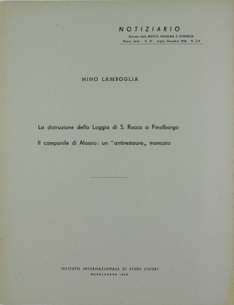 LA DISTRUZIONE DELLA LOGGIA DI S.ROCCO A FINALBORGO - IL …