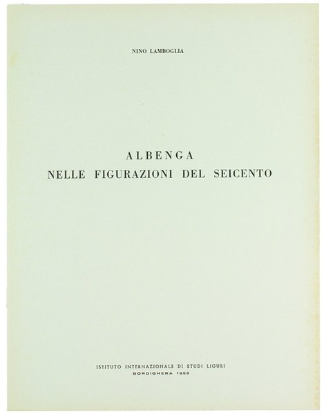 ALBENGA NELLE FIGURAZIONI DEL SEICENTO.