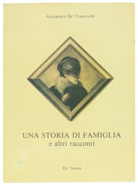 UNA STORIA DI FAMIGLIA E ALTRI RACCONTI.