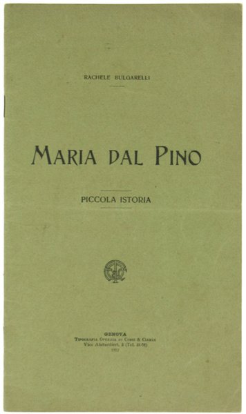 MARIA DAL PINO. Piccola istoria.