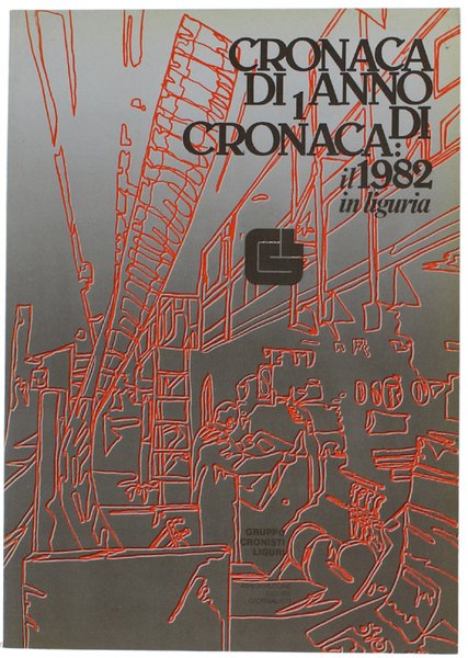 CRONACA DI 1 ANNO DI CRONACA: IL 1982 IN LIGURIA.