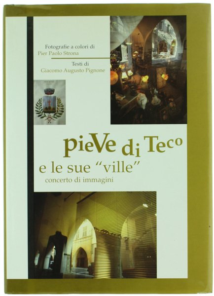 PIEVE DI TECO E LE SUE "VILLE". Concerto di immagini.