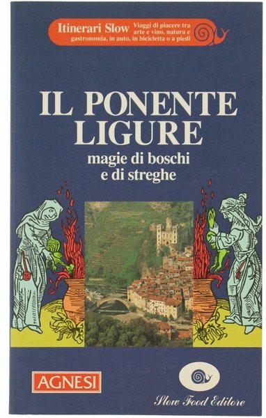 IL PONENTE LIGURE. Magie di boschi e di streghe.