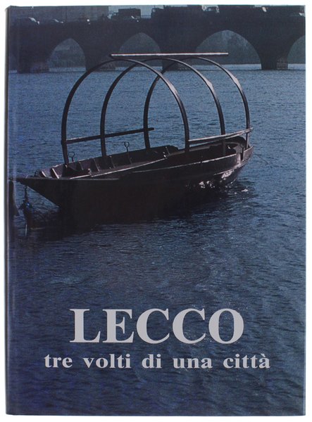 LECCO tre volti di una città.