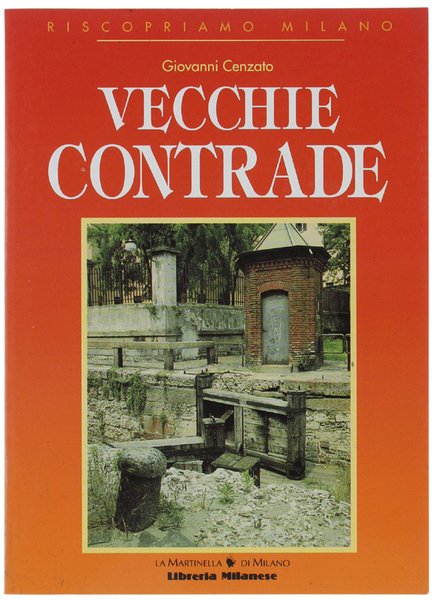 VECCHIE CONTRADE. Riscopriamo Milano