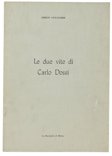 LE DUE VITE DI CARLO DOSSI.