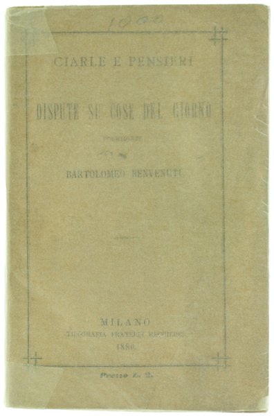 CIARLE E PENSIERI : DISPUTE SU COSE DEL GIORNO.